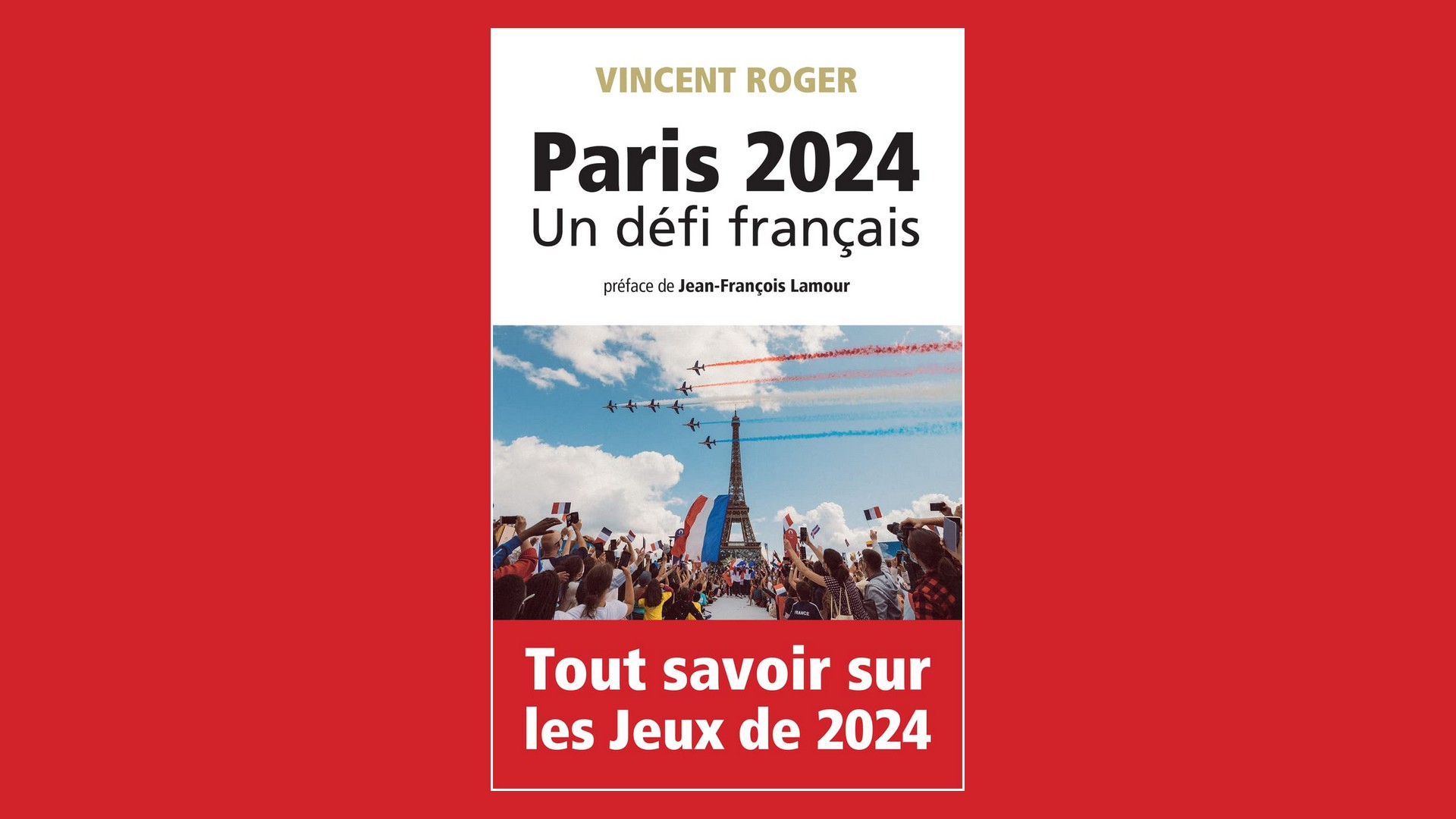 Paris 2024 un défi français- Vincent Roger (2022)