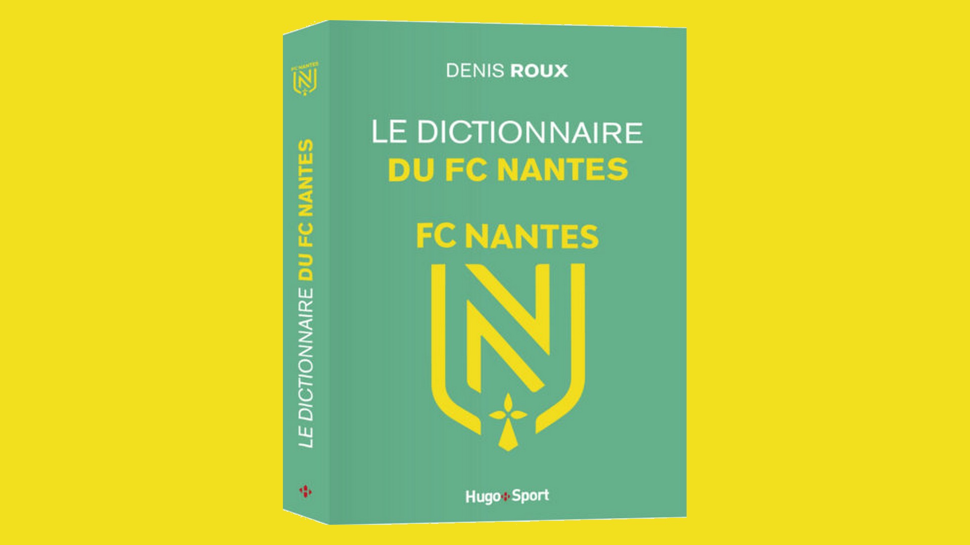 Livres – Dictionnaire du FC Nantes – Denis Roux (2021)