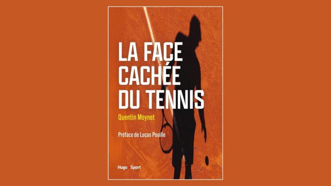 Livre -La face cachée du tennis - Quentin Moynet (2025)